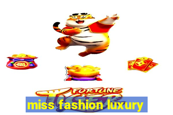 miss fashion luxury